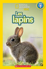 National Geographic Kids: Les Lapins (Niveau 1) (French Edition)