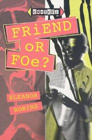 Friend or Foe (Choices)