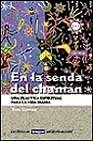 La Senda del Chaman (Spanish Edition)