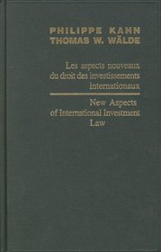 New Aspects of International Investment Law/Les aspects nouveaux du droit des investissements internationaux (Recueil Des Cours)