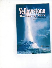 Yellowstone: Geology at Work