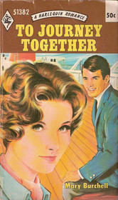 To Journey Together (Harlequin Romance, No 1382)