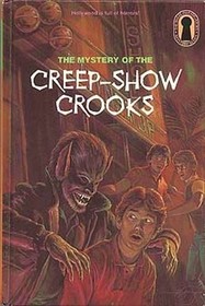 The Mystery of the Creep-Show Crooks  (The Three Investigators Mystery Series, 41)