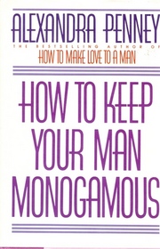 How to Keep Your Man Monogamous