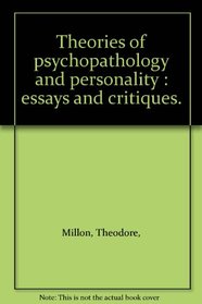 Theories of psychopathology and personality;: Essays and critiques