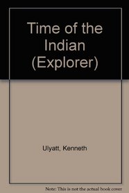 Time of the Indian (Explorer)