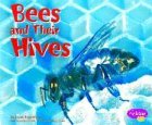 Bees and Their Hives (Animal Homes)
