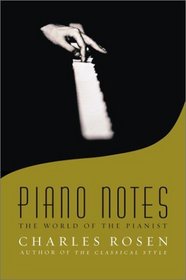 Piano Notes: The World of the Pianist