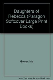 Daughters of Rebecca (Paragon Softcover Large Print Books)