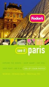 Fodor's See It Paris, 1st Edition (Fodor's See It)