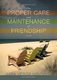 The Proper Care and Maintenance of Friendship (Library Edition)