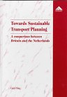 Towards Sustainable Transport Planning: A Comparison Between Britain and the Netherlands