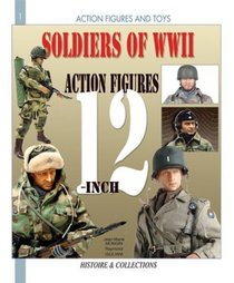 Second World War And 12-Inch Action Figures (Histoire  Collections: Action Figures and Toys)