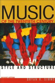 Music of the Twentieth Century: Style and Structure