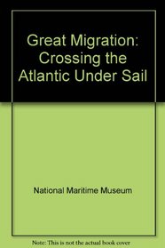 Great Migration: Crossing the Atlantic Under Sail