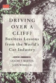 Driving over a Cliff?: Business Lessons from the World's Car Industry (The Eiu)