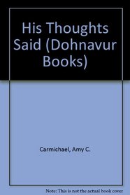 His Thoughts Said (Dohnavur Books)