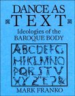Dance as Text: Ideologies of the Baroque Body (Res Monographs in Anthropology and Aesthetics)