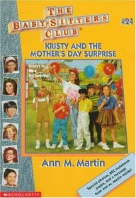 Kristy And The Mother's Day Surprise (Baby-Sitters Club: Collector's Edition, #24)
