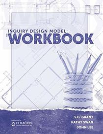 Inquiry Design Model: The Workbook