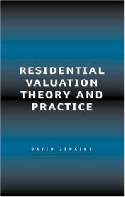 Residential Valuation Theory and Practice