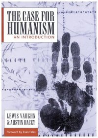 The Case for Humanism: An Introduction