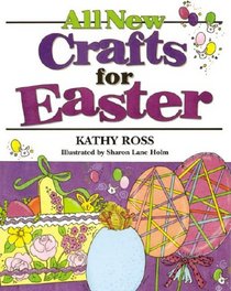All New Crafts For Easter (All New Holiday Crafts For Kids)