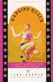 Dancing Queen: The Lusty Adventures of Lisa Crystal Carver