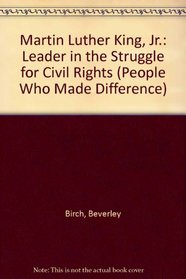 Martin Luther King, Jr.: Leader in the Struggle for Civil Rights (People Who Made Difference)