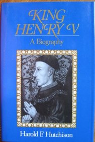 King Henry V: A Biography