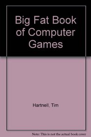 Big Fat Book of Computer Games