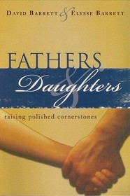 Fathers & Daughters: Raising Polished Cornerstones