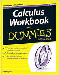 Calculus Workbook For Dummies (For Dummies (Math & Science))