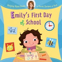 Emily's First Day of School (Helping Hand Books)
