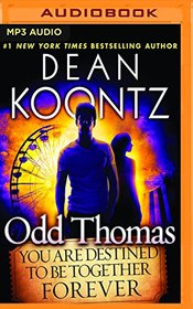 Odd Thomas: You Are Destined to Be Together Forever (Odd Thomas Series)