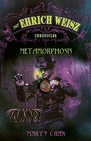 Metamorphosis (The Ehrich Weisz Chronicles)