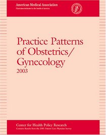 Practice Patterns of Obstetrics/Gynecology 2003 (Practice Patterns)