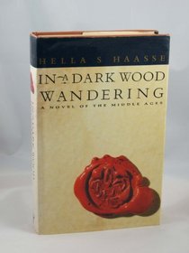 In a dark wood wandering