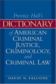 Dictionary of American Criminal Justice, Criminology and Law (2nd Edition)