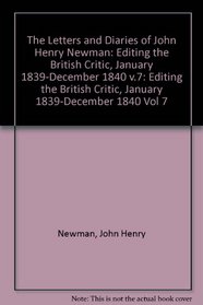 The Letters and Diaries of John Henry Newman: Editing the British Critic January 1839-December 1840 (Letters and Diaries of John Henry Newman)