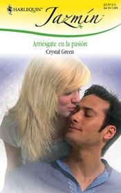 Arriesgate En La Pasion: (Take Risk In Passion) (Harlequin Jazmin (Spanish)) (Spanish Edition)