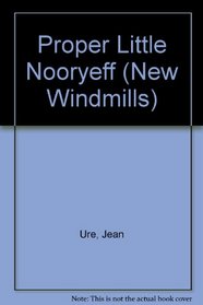 New Windmills: A Proper Little Nooryeff (New Windmills)