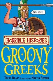 The Groovy Greeks (Horrible Histories) (Horrible Histories) (Horrible Histories)