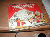 Where Does the Garbage Go? (Let's Read-And-Find-Out Science)