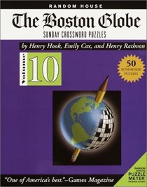 The Boston Globe Sunday Crossword Puzzles, Volume 10 (Boston Globe)