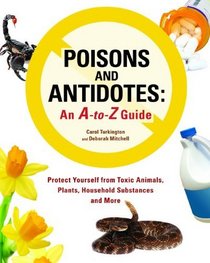 Poisons and Antidotes: An A-to-Z Guide (Facts on File Library of Health & Living)