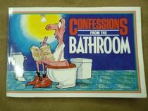 Confessions from the Bathroom