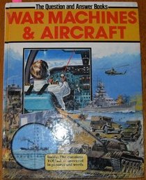 Questions & Answers: Aircraft and War Machines