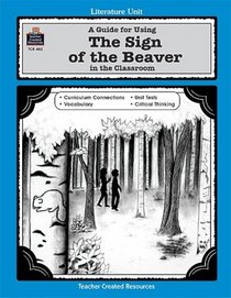 A Guide for Using The Sign of the Beaver in the Classroom