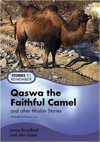 Qaswa and the Faithful Camel: Pupil's Book: And Other Muslim Stories (Stories to Remember)